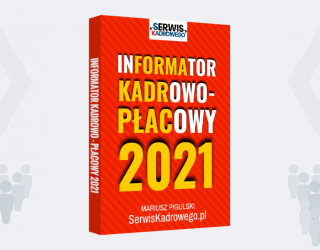 Informator Kadrowo - Płacowy 2021