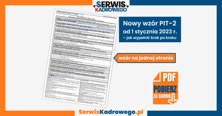 Nowy Wzór Pit 2 Od 1 Stycznia 2023 R Jak Wypełnić Krok Po Kroku Serwiskadrowegopl 4924