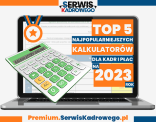 Kalkulatory dla Kadr i Płac na 2023 rok