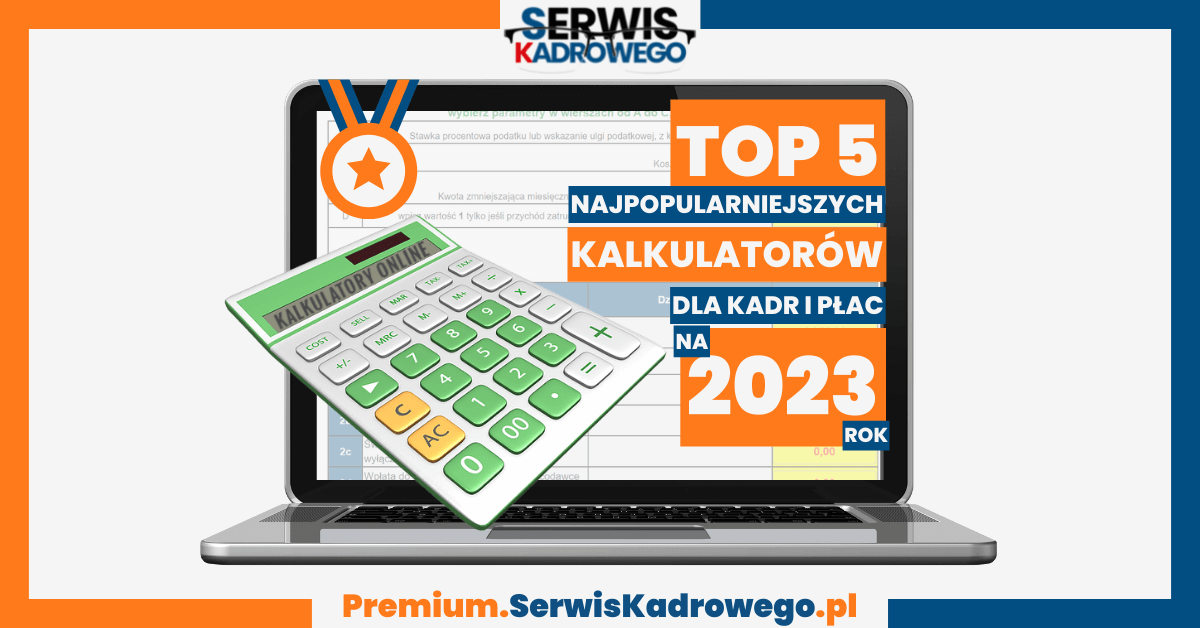 Kalkulatory dla Kadr i Płac na 2023 rok