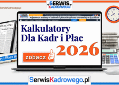 Kalkulatory Dla Kadr i Płac 2026 r.